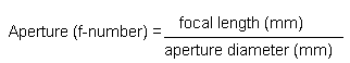 Aperture=focal length/diameter (mm)